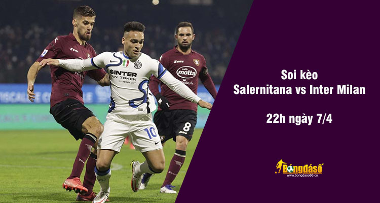 Soi kèo Salernitana vs Inter Milan, 22h ngày 7/4 - Ảnh 2