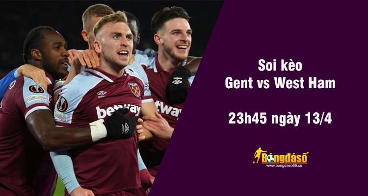 Soi kèo Gent vs West Ham, 23h45 ngày 13/4 - Ảnh 2
