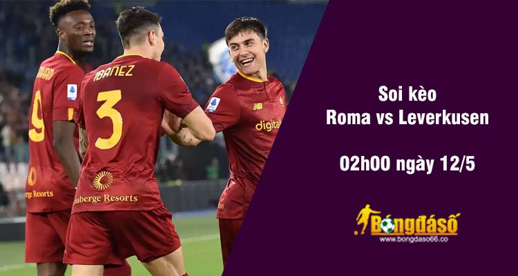 Soi kèo Roma vs Leverkusen, 02h00 ngày 12/5 - Ảnh 2
