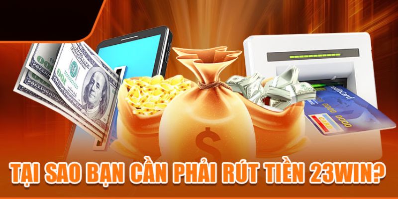 Hướng Dẫn Rút Tiền 23Win Nhanh Chóng Với Chỉ 3 Bước - Ảnh 2