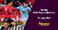 Soi kèo Celta Vigo vs Mallorca, 02h00 ngày 18/4