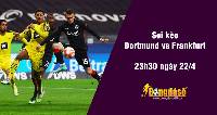 Soi kèo Dortmund vs Frankfurt, 23h30 ngày 22/4