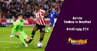 Soi kèo Chelsea vs Brentford, 01h45 ngày 27/4