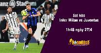 Soi kèo Inter Milan vs Juventus, 02h00 ngày 27/4