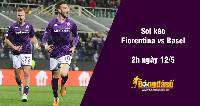 Soi kèo Fiorentina vs Basel, 02h00 ngày 12/5