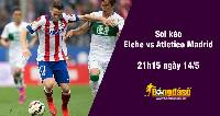 Soi kèo Elche vs Atletico Madrid, 21h15 ngày 14/5