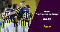 Soi kèo Fenerbahce vs Antalyaspor, 00h00 ngày 31/5